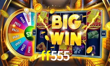 A Emoção da Loteria na ff555: Uma Chance de Mudança de Vida